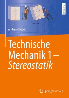 Technische Mechanik 1 - Stereostatik 1