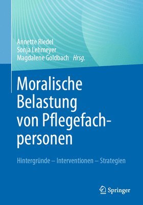 bokomslag Moralische Belastung von Pflegefachpersonen