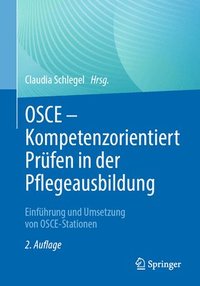 bokomslag OSCE  Kompetenzorientiert Prfen in der Pflegeausbildung