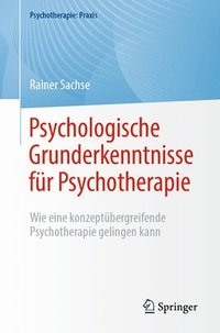 bokomslag Psychologische Grunderkenntnisse fr Psychotherapie