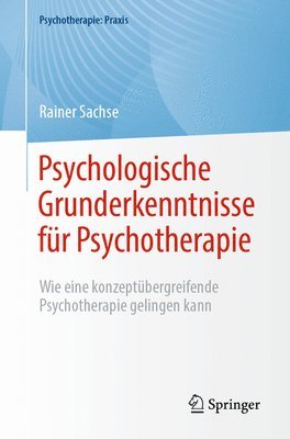 Psychologische Grunderkenntnisse für Psychotherapie 1