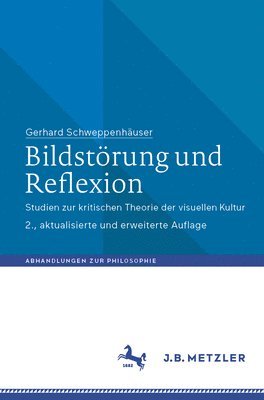 Gerhard Schweppenhäuser - Bildstörung und Reflexion, Häftad
