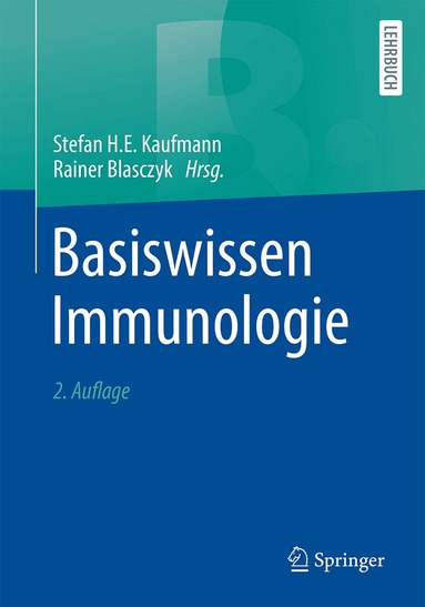 Stefan H. E. Kaufmann, Rainer Blasczyk - Basiswissen Immunologie, Häftad