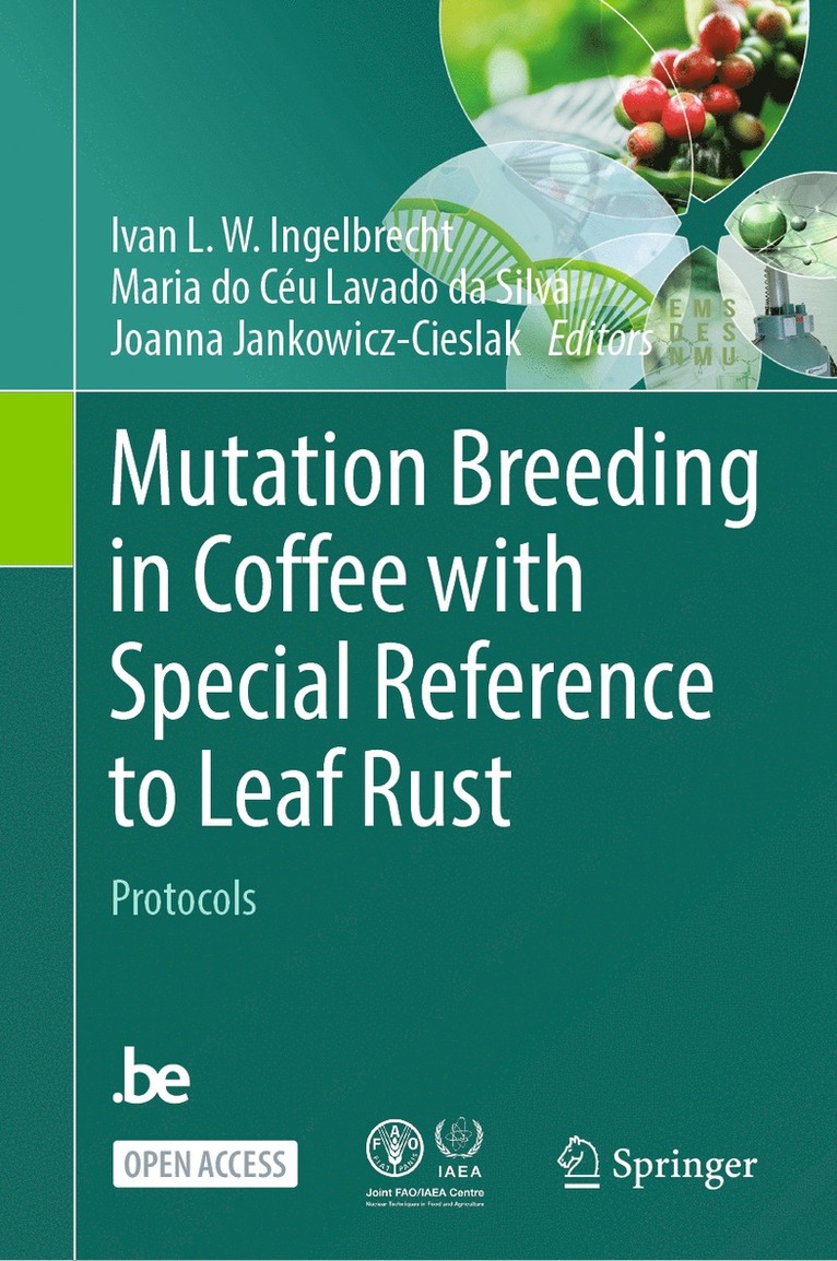 Ivan L.W. Ingelbrecht, Maria do Céu Lavado da Silva, Joanna Jankowicz-Cieslak, Maria do Ceu Lavado da Silva, Ivan L. W. Ingelbrecht, Maria Do Céu Lavado Da Silva - Mutation Breeding in Coffee with Special Reference to Leaf Rust, Inbunden