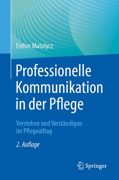 Esther Matolycz - Professionelle Kommunikation in der Pflege, Häftad