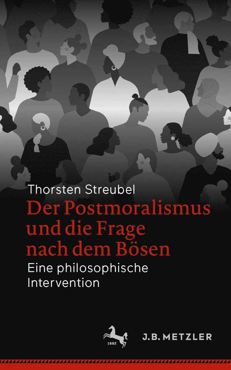 Thorsten Streubel - Der Postmoralismus und die Frage nach dem Bösen, Häftad