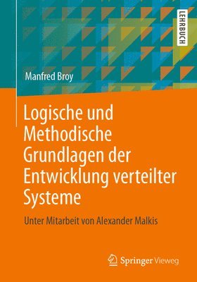Logische und Methodische Grundlagen der Entwicklung verteilter Systeme 1