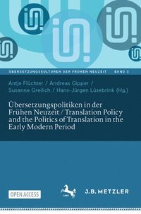 bokomslag bersetzungspolitiken in der Frhen Neuzeit / Translation Policy and the Politics of Translation in the Early Modern Period