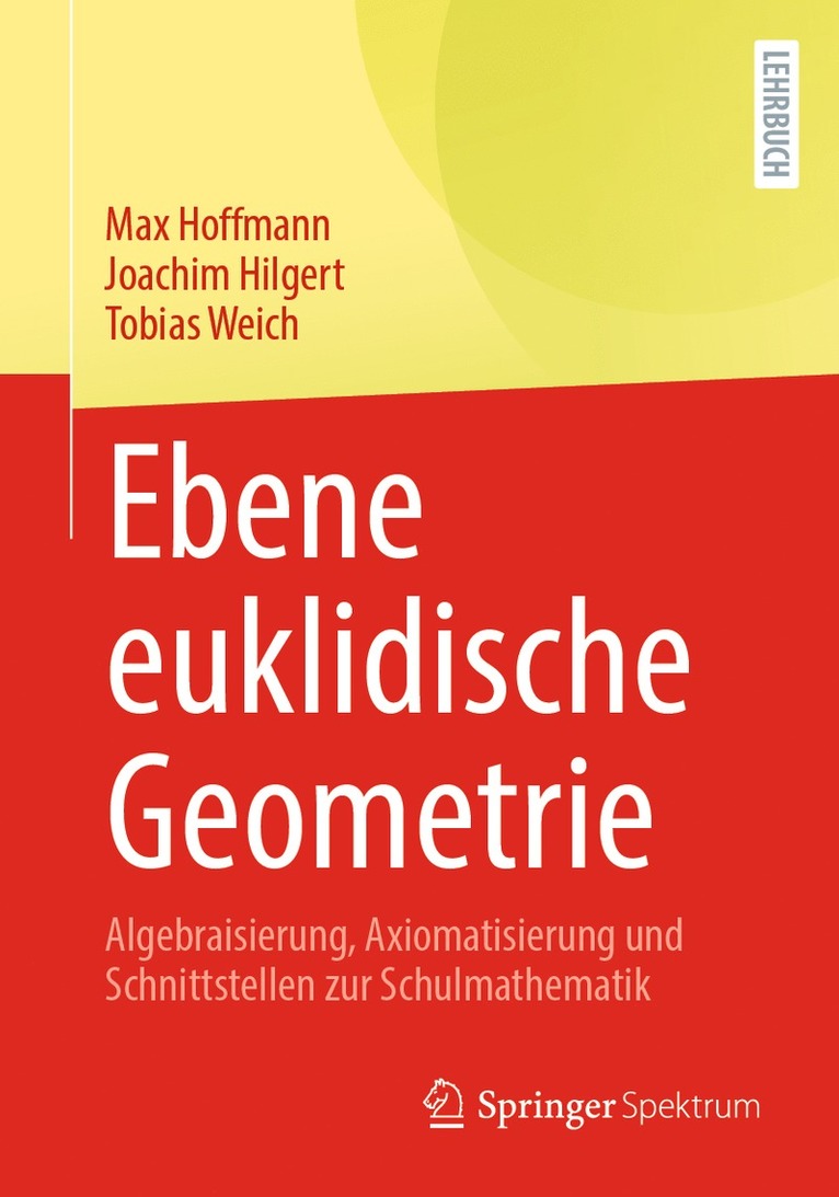 Max Hoffmann, Joachim Hilgert, Tobias Weich - Ebene euklidische Geometrie, Häftad