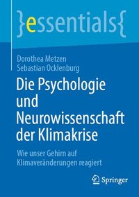 bokomslag Die Psychologie und Neurowissenschaft der Klimakrise