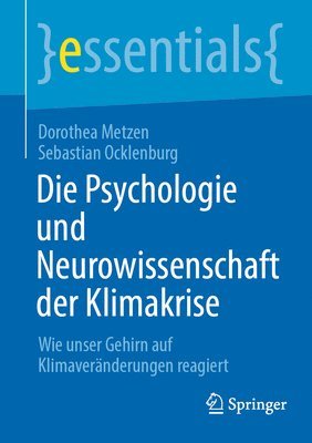 bokomslag Die Psychologie und Neurowissenschaft der Klimakrise