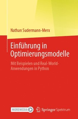 Nathan Sudermann-Merx - Einführung in Optimierungsmodelle, Häftad