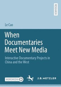 bokomslag When Documentaries Meet New Media