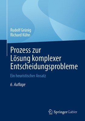 Rudolf Grünig, Richard Kühn - Prozess zur Lösung komplexer Entscheidungsprobleme, Inbunden