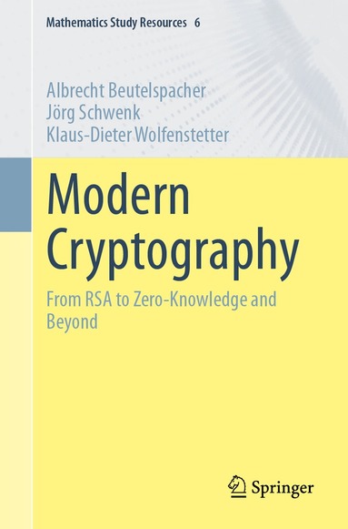Albrecht Beutelspacher, Jörg Schwenk, Klaus-Dieter Wolfenstetter - Modern Cryptography, Häftad