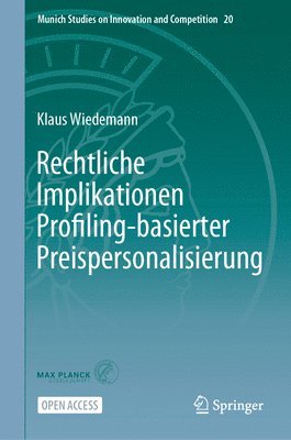 Klaus Wiedemann - Rechtliche Implikationen Profiling-basierter Preispersonalisierung, Inbunden