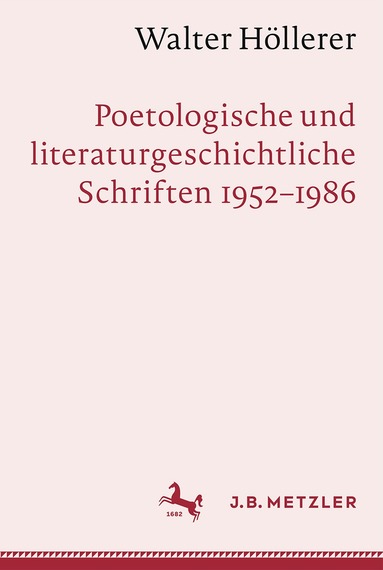 Michael Peter Hehl, Heribert Tommek - Walter Höllerer: Poetologische und literaturgeschichtliche Schriften 1952–1986, Inbunden