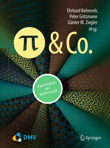 Ehrhard Behrends, Peter Gritzmann, Günter M. Ziegler - Pi und Co., Inbunden