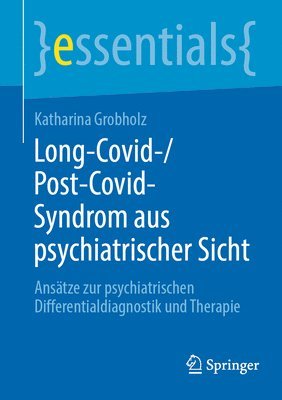 Long-Covid-/Post-Covid-Syndrom aus psychiatrischer Sicht 1