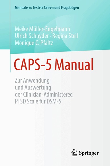 Meike Müller-Engelmann, Ulrich Schnyder, Regina Steil, Monique Pfaltz - CAPS-5 Manual, Häftad