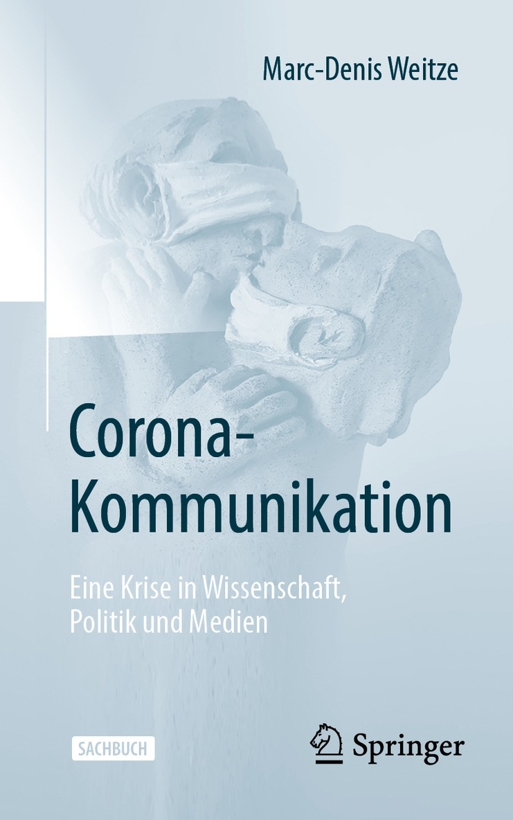 Marc-Denis Weitze - Corona-Kommunikation, Häftad