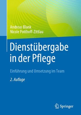 Andreas Blank, Nicole Potthoff-Zittlau - Dienstübergabe in der Pflege, Häftad