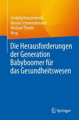 bokomslag Die Herausforderungen der Generation Babyboomer fr das Gesundheitswesen