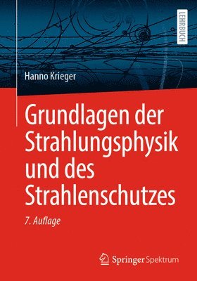 bokomslag Grundlagen der Strahlungsphysik und des Strahlenschutzes