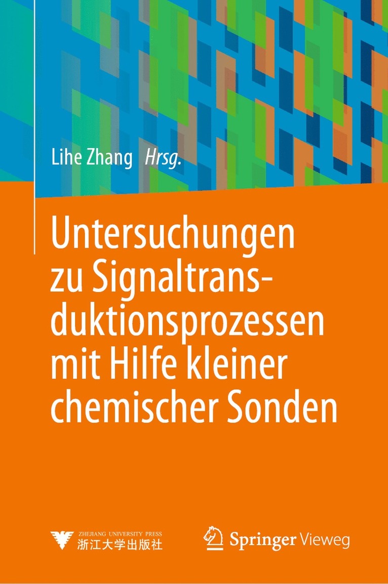 Lihe Zhang - Untersuchungen zu Signaltransduktionsprozessen mit Hilfe kleiner chemischer Sonden, Inbunden