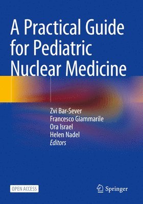 A Practical Guide for Pediatric Nuclear Medicine 1