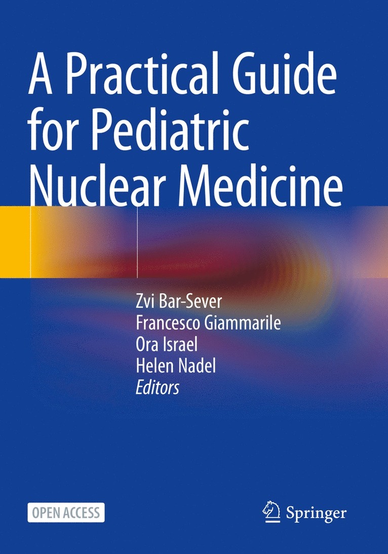 Zvi Bar-Sever, Francesco Giammarile, Ora Israel, Helen Nadel - Practical Guide for Pediatric Nuclear Medicine, Häftad