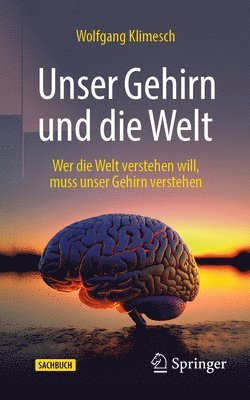 Unser Gehirn und die Welt 1