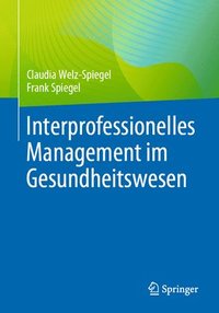 bokomslag Interprofessionelles Management im Gesundheitswesen