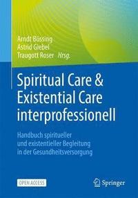 bokomslag Spiritual Care & Existential Care interprofessionell
