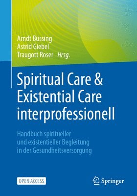 bokomslag Spiritual Care & Existential Care interprofessionell