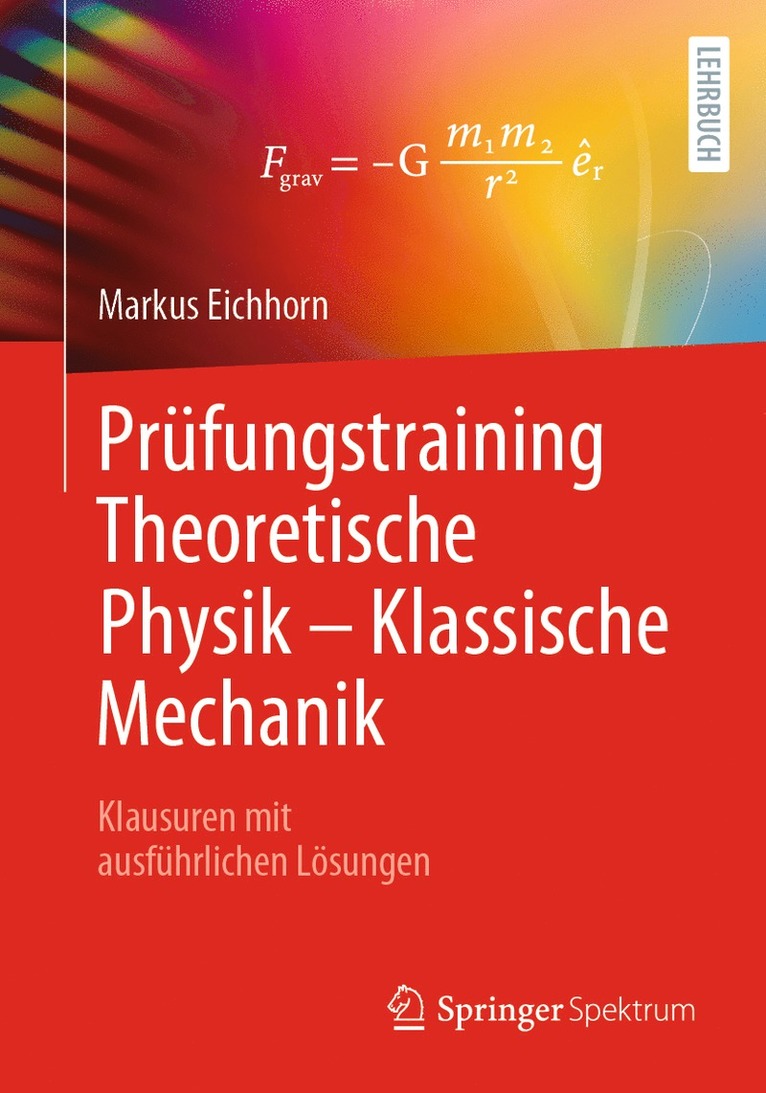 Markus Eichhorn - Prüfungstraining Theoretische Physik – Klassische Mechanik, Häftad