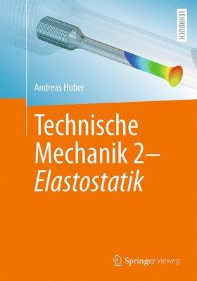 Technische Mechanik 2 - Elastostatik 1