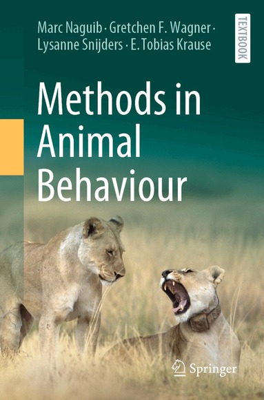 Marc Naguib, Gretchen F. Wagner, Lysanne Snijders, E. Tobias Krause - Methods in Animal Behaviour, Häftad