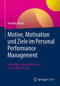 bokomslag Motive, Motivation und Ziele im Personal Performance Management