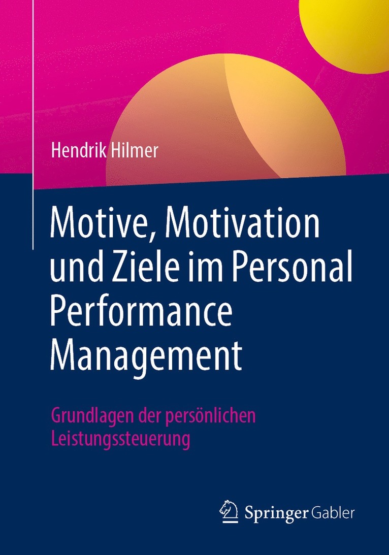 Hendrik Hilmer - Motive, Motivation und Ziele im Personal Performance Management, Häftad