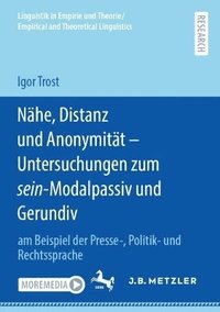 bokomslag Nhe, Distanz und Anonymitt - Untersuchungen zum sein-Modalpassiv und Gerundiv