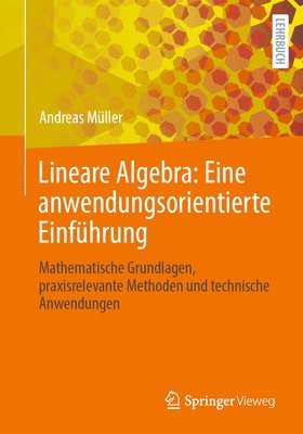 Lineare Algebra: Eine anwendungsorientierte Einfhrung 1