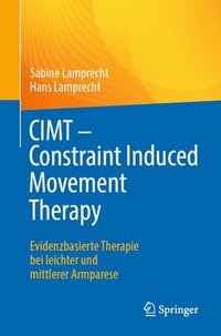 bokomslag CIMT - Constraint Induced Movement Therapy