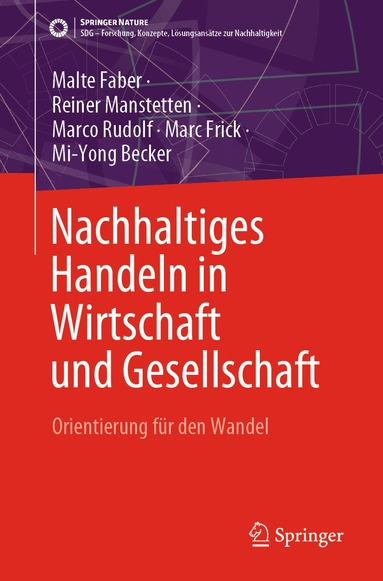 Malte Faber, Reiner Manstetten, Marco Rudolf, Marc Frick, Mi-Yong Becker - Nachhaltiges Handeln in Wirtschaft und Gesellschaft, Häftad