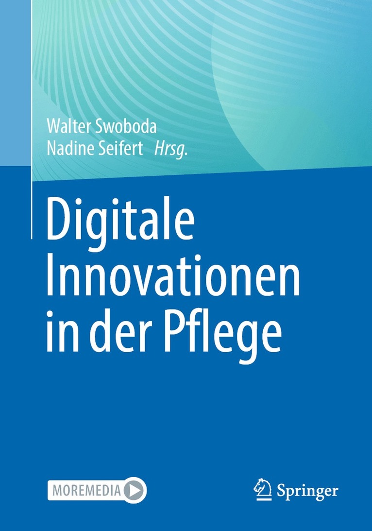 Walter Swoboda, Nadine Seifert - Digitale Innovationen in der Pflege, Häftad