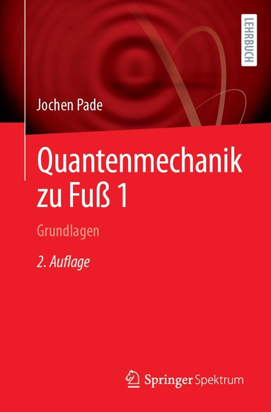 Jochen Pade - Quantenmechanik zu Fuß 1, Häftad