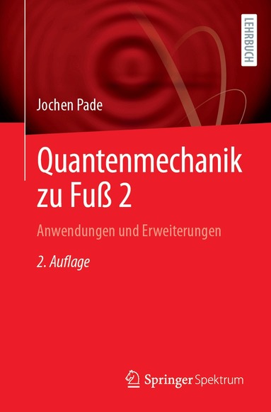 Jochen Pade - Quantenmechanik zu Fuß 2, Häftad