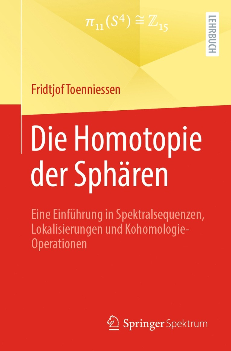 Fridtjof Toenniessen - Die Homotopie der Sphären, Häftad