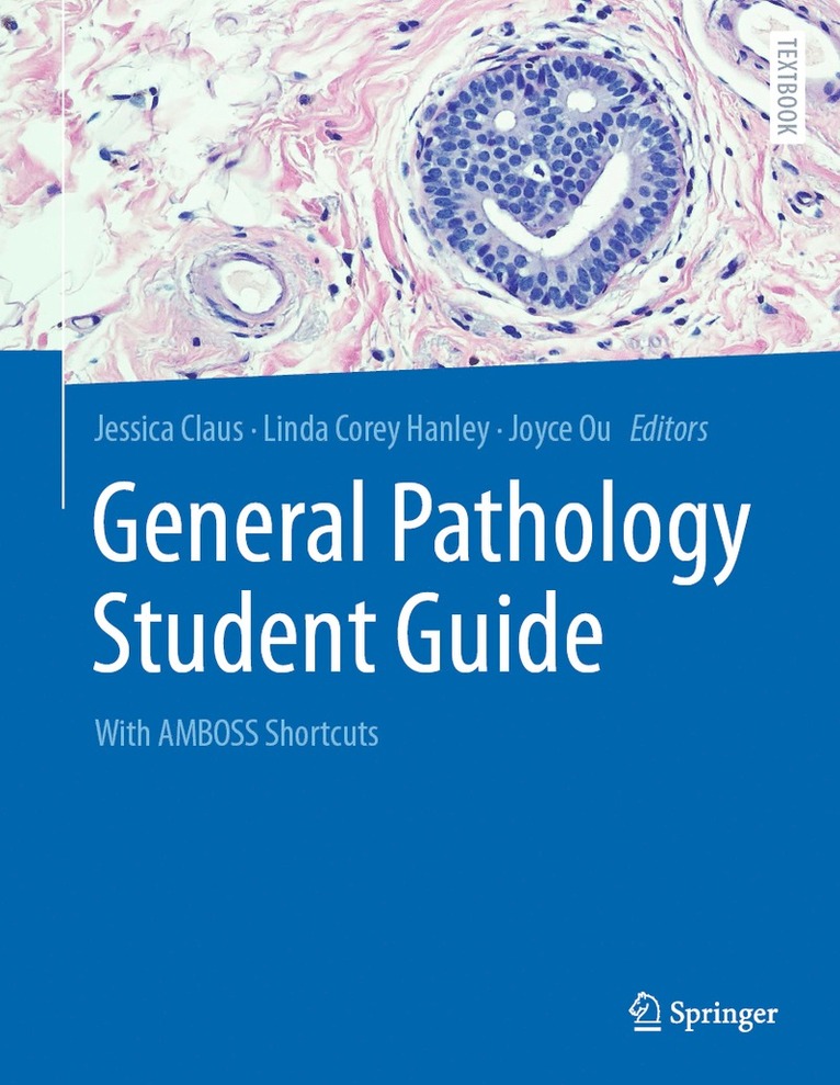 Jessica Claus, Linda Corey Hanley, Joyce Ou - General Pathology Student Guide, Häftad