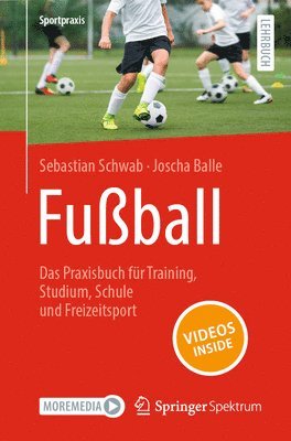 Fuball  Das Praxisbuch fr Training, Studium, Schule und Freizeitsport 1